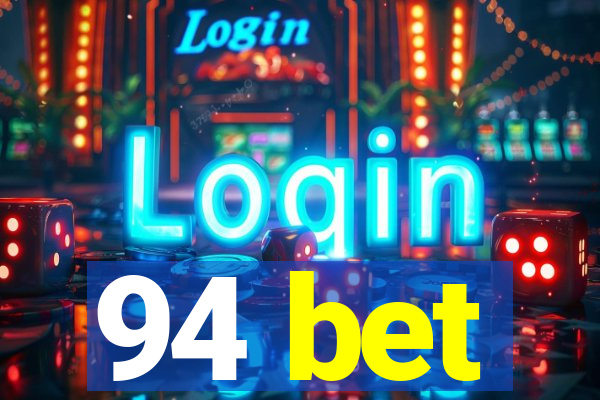 94 bet